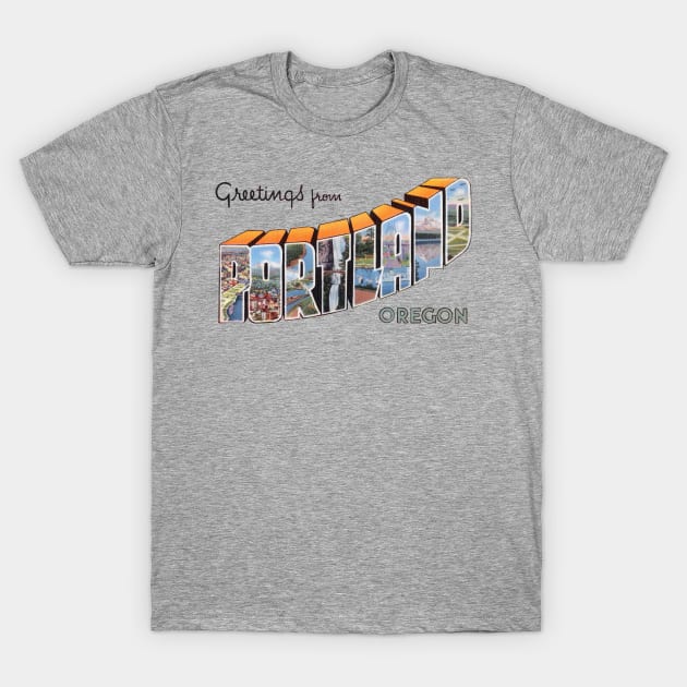 Greetings from Portland Oregon T-Shirt by reapolo